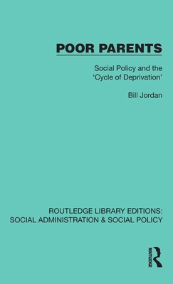 Poor Parents: Social Policy and the 'Cycle of D... 1041069855 Book Cover
