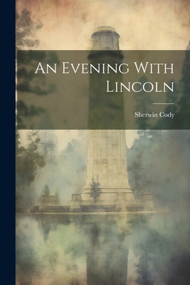 An Evening With Lincoln 1022553844 Book Cover