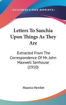 Letters to Sanchia Upon Things as They Are: Ext... 1161720057 Book Cover