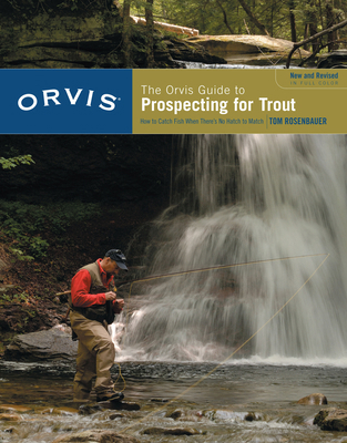 Orvis Guide to Prospecting for Trout, New and R... 1599211475 Book Cover