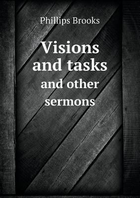 Visions and tasks and other sermons 5518759487 Book Cover