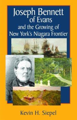 Joseph Bennett of Evans and the Growing of New ... 0978646614 Book Cover