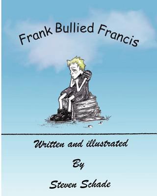Frank Bullied Francis 1475123272 Book Cover