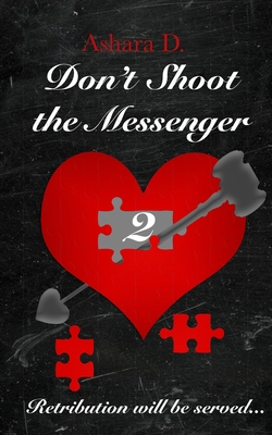 Don't Shoot the Messenger 2 B0B92KGW8Q Book Cover