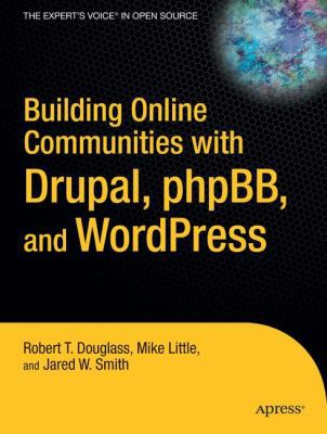 Building Online Communities with Drupal, Phpbb,... 1590595629 Book Cover
