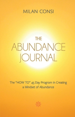 The Abundance Journal: The How to 45 Day Progra... 1098323394 Book Cover