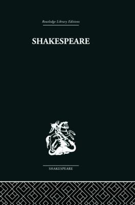 Shakespeare: The art of the dramatist 0415758955 Book Cover