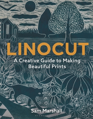 Linocut: A Creative Guide to Making Beautiful P... 1789940702 Book Cover