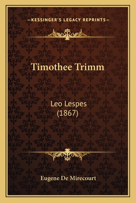 Timothee Trimm: Leo Lespes (1867) 1165652161 Book Cover