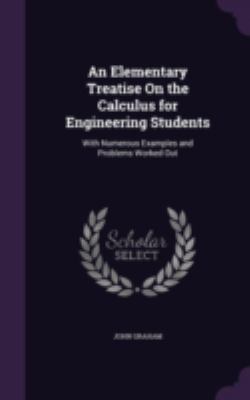 An Elementary Treatise On the Calculus for Engi... 1341354563 Book Cover