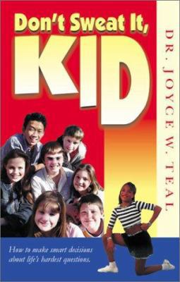 Don't Sweat It Kid 1563152924 Book Cover