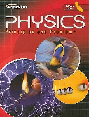 Physics: Principles and Problems, California 0078787386 Book Cover