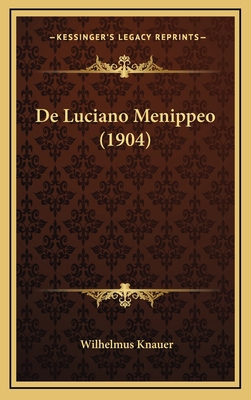 De Luciano Menippeo (1904) [Latin] 116888330X Book Cover