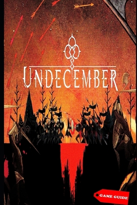 Undecember Complete guide & tips B0BHRVTV4P Book Cover
