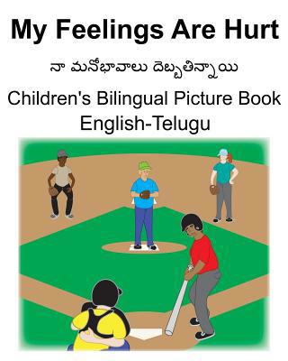 English-Telugu My Feelings Are Hurt Children's ... 1076506216 Book Cover