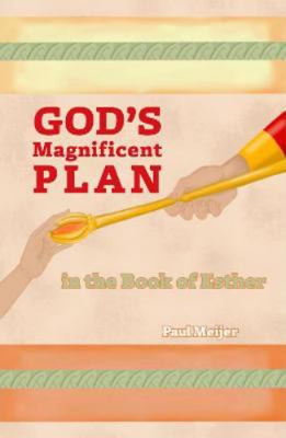 God's Magnificent Plan in the Book of Esther 1913232395 Book Cover