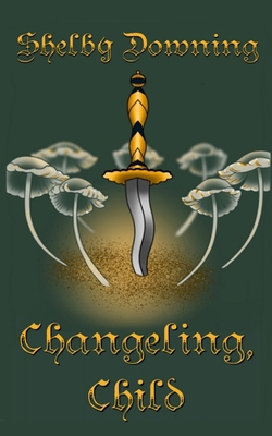 Changeling, Child B0GY2BHW24 Book Cover