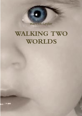Walking Two Worlds 132612739X Book Cover