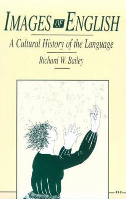 Images of English: A Cultural History of the La... 0472082426 Book Cover