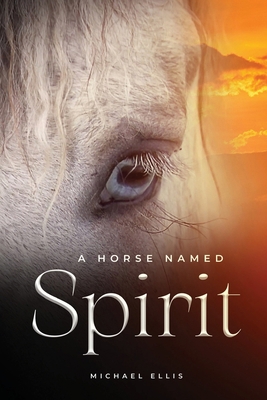 A Horse Named Spirit 1957887311 Book Cover