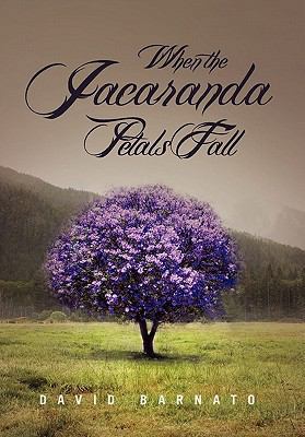 When the Jacaranda Petals Fall 1456894668 Book Cover