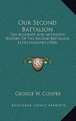 Our Second Battalion: The Accurate And Authenti... 1165544024 Book Cover