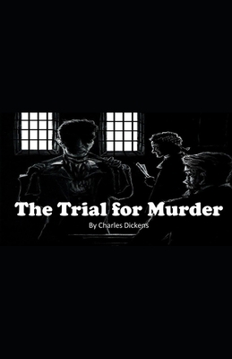 The Trial for Murder Illustrated 1672869005 Book Cover