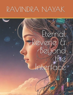 Eternal Reverie & Beyond the Interface B0DF7XN5FT Book Cover
