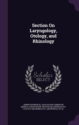 Section On Laryngology, Otology, and Rhinology 1359003231 Book Cover