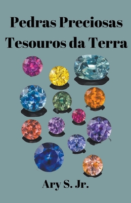 Pedras Preciosas Tesouros daTerra [Portuguese] B0C3G11WCM Book Cover