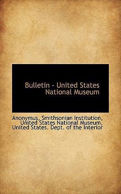 Bulletin - United States National Museum 1117195902 Book Cover
