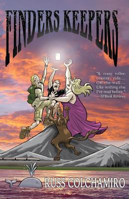 Finders Keepers: A Tale of Cosmic Lunacy 0615850596 Book Cover