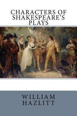 Characters of Shakespeare's Plays 1548354570 Book Cover