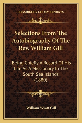 Selections From The Autobiography Of The Rev. W... 1164096702 Book Cover