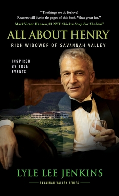 All About Henry: Rich Widower of Savannah Valley B0BCXGVBZ7 Book Cover