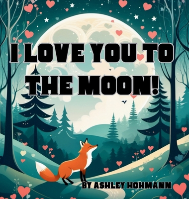 I Love You To The Moon            Book Cover