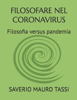 Filosofare Nel Coronavirus: Filosofia versus pa... [Italian] B08D527YWC Book Cover