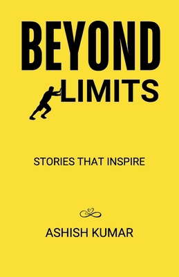 Beyond Limits: Stories That Inspire B0DK9PFNG8 Book Cover