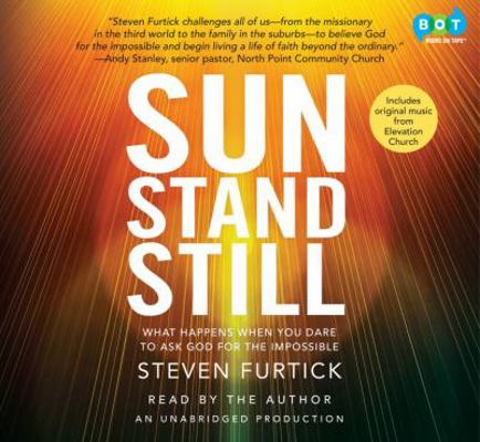 Sun Stand Still: What Happens When You Dare to ... 0307751260 Book Cover