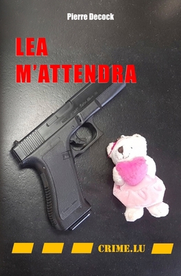 Lea m'attendra [French] 2919968424 Book Cover