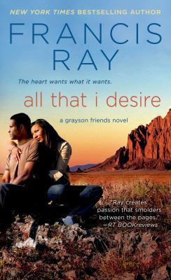 All That I Desire: A Grayson Friends Novel 1250023823 Book Cover
