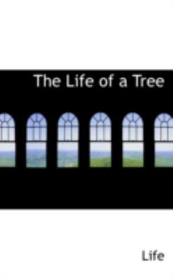 The Life of a Tree 0559867514 Book Cover