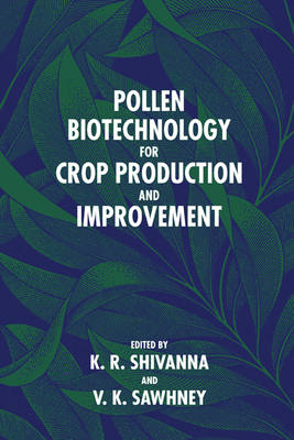 Pollen Biotechnology for Crop Production and Im... 0521019753 Book Cover