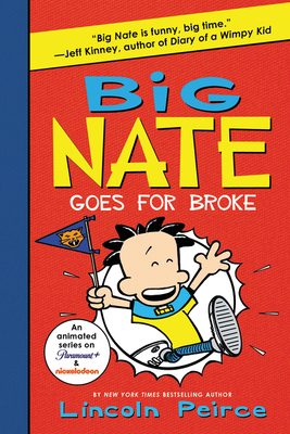 Big Nate Goes for Broke 0062367536 Book Cover