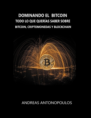 Dominando el Bitcoin: Todo lo que quer?as saber... [Spanish] 792960425X Book Cover