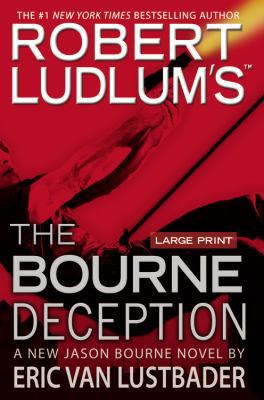 Robert Ludlum's the Bourne Deception [Large Print] 0446546968 Book Cover