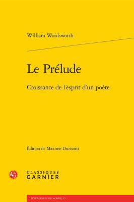 Le Prelude: Croissance de l'Esprit d'Un Poete [French] 2812435747 Book Cover