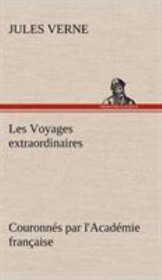 Les Voyages extraordinaires Couronnés par l'Aca... [French] 3849142426 Book Cover