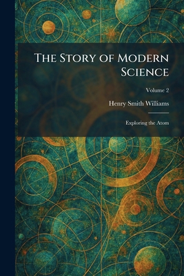 The Story of Modern Science: Exploring the Atom 1026012759 Book Cover