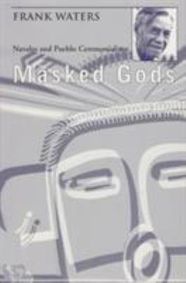 Masked Gods: Navaho & Pueblo Ceremonialism B0091Z3NB8 Book Cover